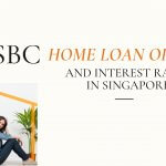 HSBC Home Loan Options and Interest Rates in Singapore